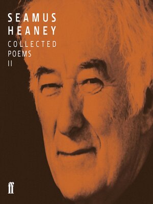 cover image of Seamus Heaney Collected Poems, Volume 2